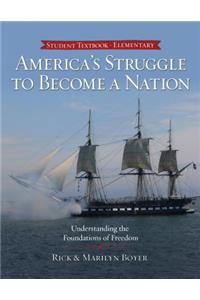 America's Struggle to Become a Nation