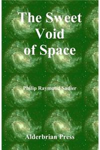 The Sweet Void of Space