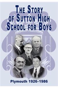 The Story of Sutton High School for Boys, Plymouth, 1926-1986