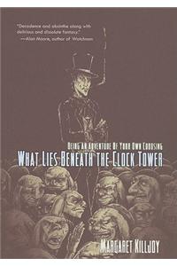 What Lies Beneath the Clock Tower