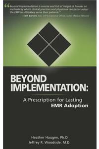 Beyond Implementation: A Prescription for Lasting Emr Adoption