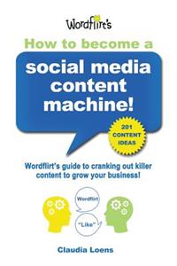 How To Become a Social Media Content Machine