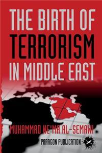 Birth of Terrorism in Middle East