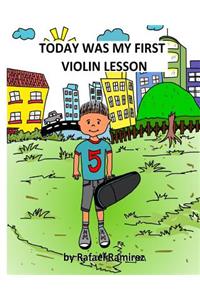 Today was my first Violin lesson