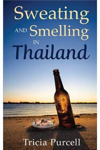 Sweating and Smelling in Thailand