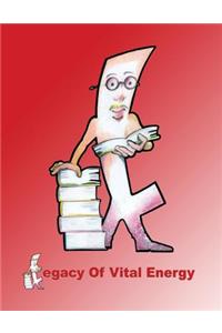 Legacy of Vital Energy