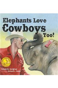 Elephants Love Cowboys Too!