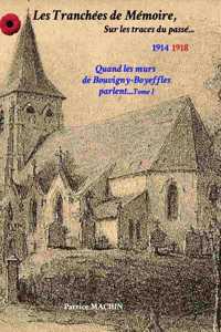 Les tranchées de Mémoire, Sur les traces du passé...: Bouvigny-Boyeffles Tome 1