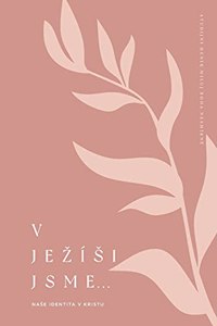 V Jezísi jsme