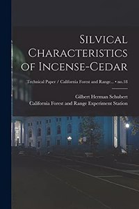 Silvical Characteristics of Incense-cedar; no.18