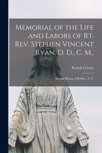 Memorial of the Life and Labors of Rt. Rev. Stephen Vincent Ryan, D. D., C. M.,