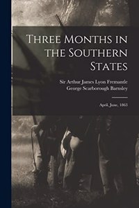 Three Months in the Southern States
