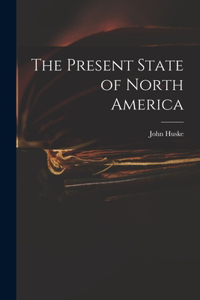 Present State of North America