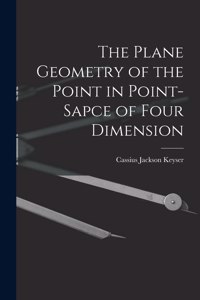 Plane Geometry of the Point in Point-sapce of Four Dimension