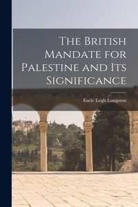 British Mandate for Palestine and its Significance