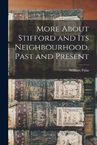 More About Stifford and Its Neighbourhood, Past and Present