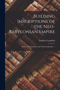 Building Inscriptions of the Neo-Babylonian Empire