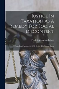 Justice In Taxation As A Remedy For Social Discontent