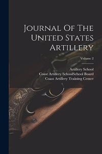 Journal Of The United States Artillery; Volume 2