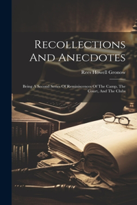 Recollections And Anecdotes