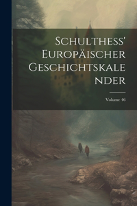 Schulthess' Europäischer Geschichtskalender; Volume 46