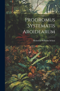 Prodromus Systematis Aroidearum