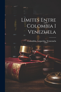 Límites Entre Colombia I Venezuela
