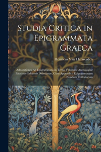 Studia Critica in Epigrammata Graeca