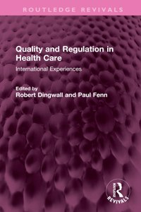 Quality and Regulation in Health Care