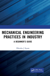 Mechanical Engineering Practices in Industry