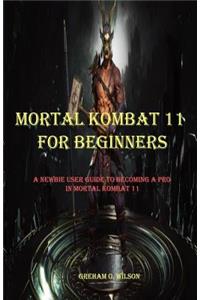 Mortal Kombat 11 for Beginners