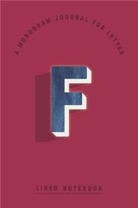A Monogram Journal for Letter F Lined Notebook