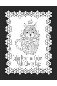 Calm Down and Color Adult Coloring Pages