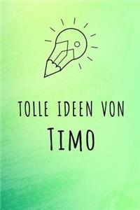 Tolle Ideen von Timo
