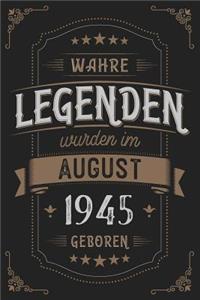 Wahre Legenden wurden im August 1945 geboren