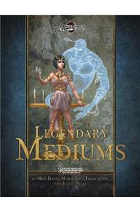 Legendary Mediums