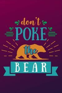 Don't Poke The Bear