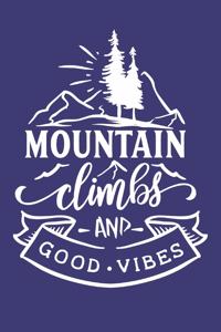 Mountain Climbs and Good Vibes