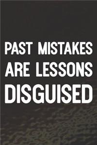 Past Mistakes Are Lessons Disguised