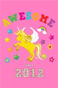 Awesome Since 2012: Unicorn Sheet Music Paper Blank Manuscript Notebook Journal Instrument Composition Book for Musician & Composer Pink Cover for Little Girls Born in 