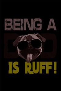 Being A Dad is Ruff!