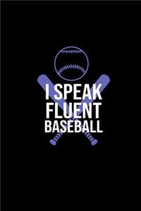 I speak fluent baseball