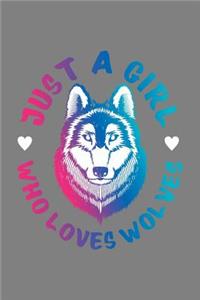 Just A Girl Who Loves Wolves