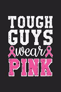 Tough Guys Wear Pink