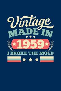 Vintage Made In 1959 I Broke The Mold