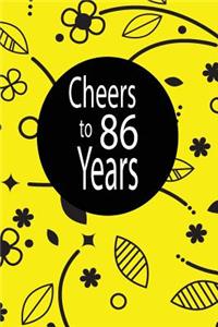 Cheers to 86 years