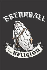 Brennball Ist Meine Religion