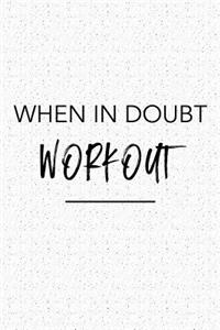 When in Doubt Workout