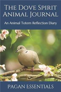 The Dove Spirit Animal Journal