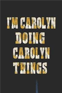 I'm Carolyn Doing Carolyn Things
